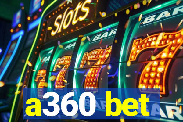 a360 bet